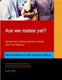 Are we mates yet? Agreement making between States and First Nations – what literature & prior experience tells us cover